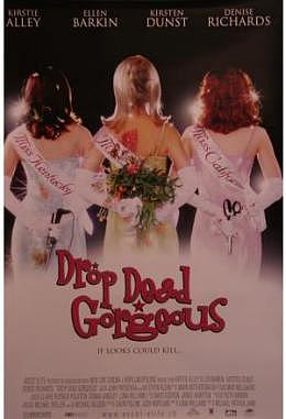 Drop Dead Gorgeous