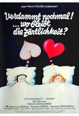 Verdammt nochmal!... wo bleibt die Zärtlichkeit?