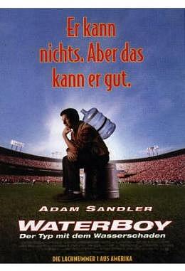 Waterboy - Der Typ mit dem Wasserschaden - A2