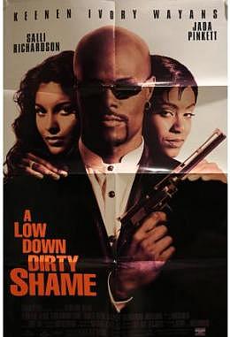 A Low Down Dirty Shame