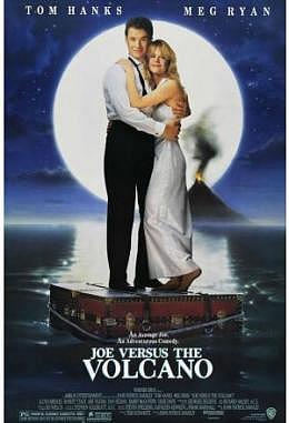 Joe Versus the Volcano