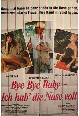 Bye Bye Baby - Ich hab' die Nase voll