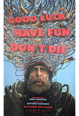 Good Luck, Have Fun, Don't Die